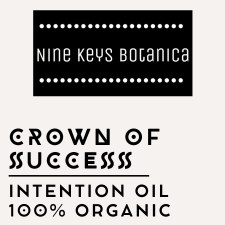 Crown of Success Oil- Organic, Nine Keys Botanica