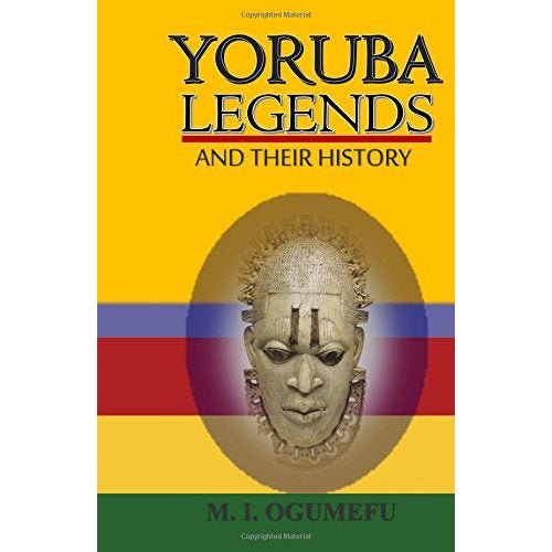 Yoruba Legends And Their History