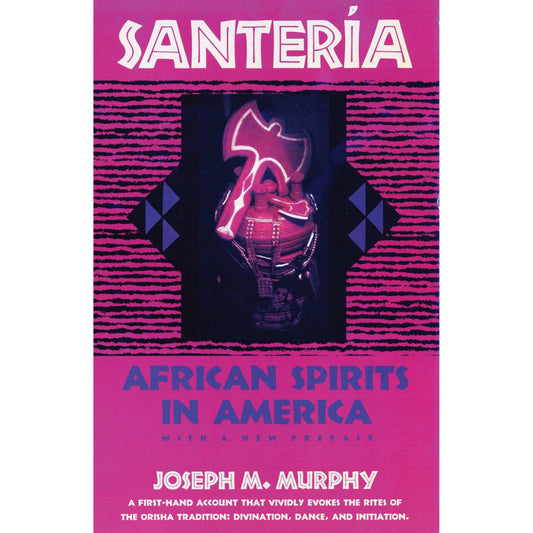 Santeria: African Spirits in America