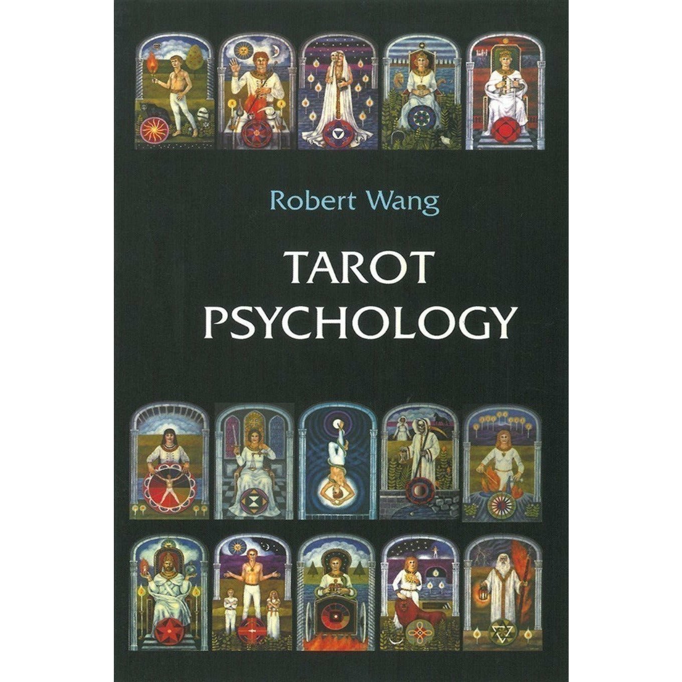 Tarot Psychology Book Volume I of the Jungian Tarot Trilogy