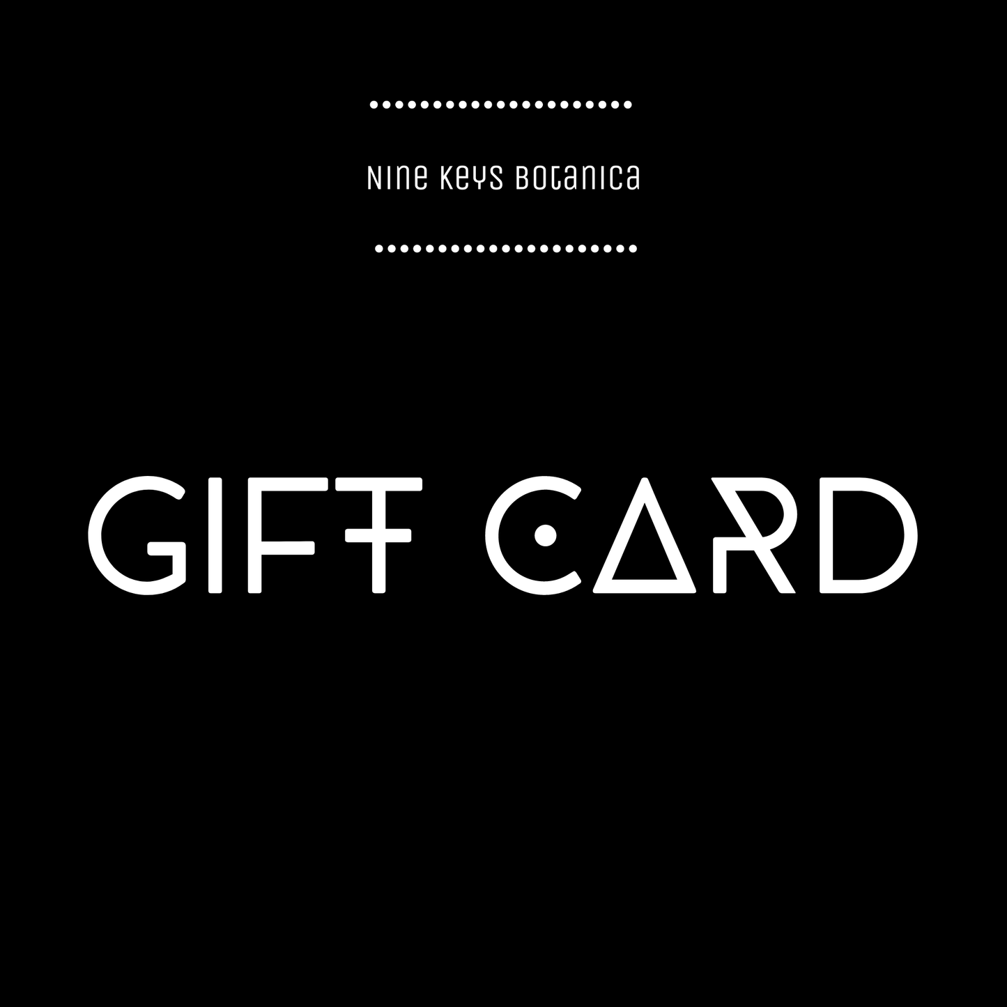 Nine Keys Botanica Gift Card