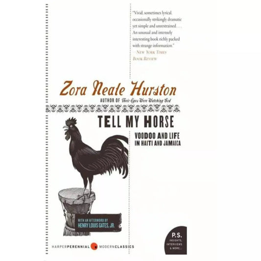 Tell My Horse: Voodoo and Life in Haiti and Jamaica