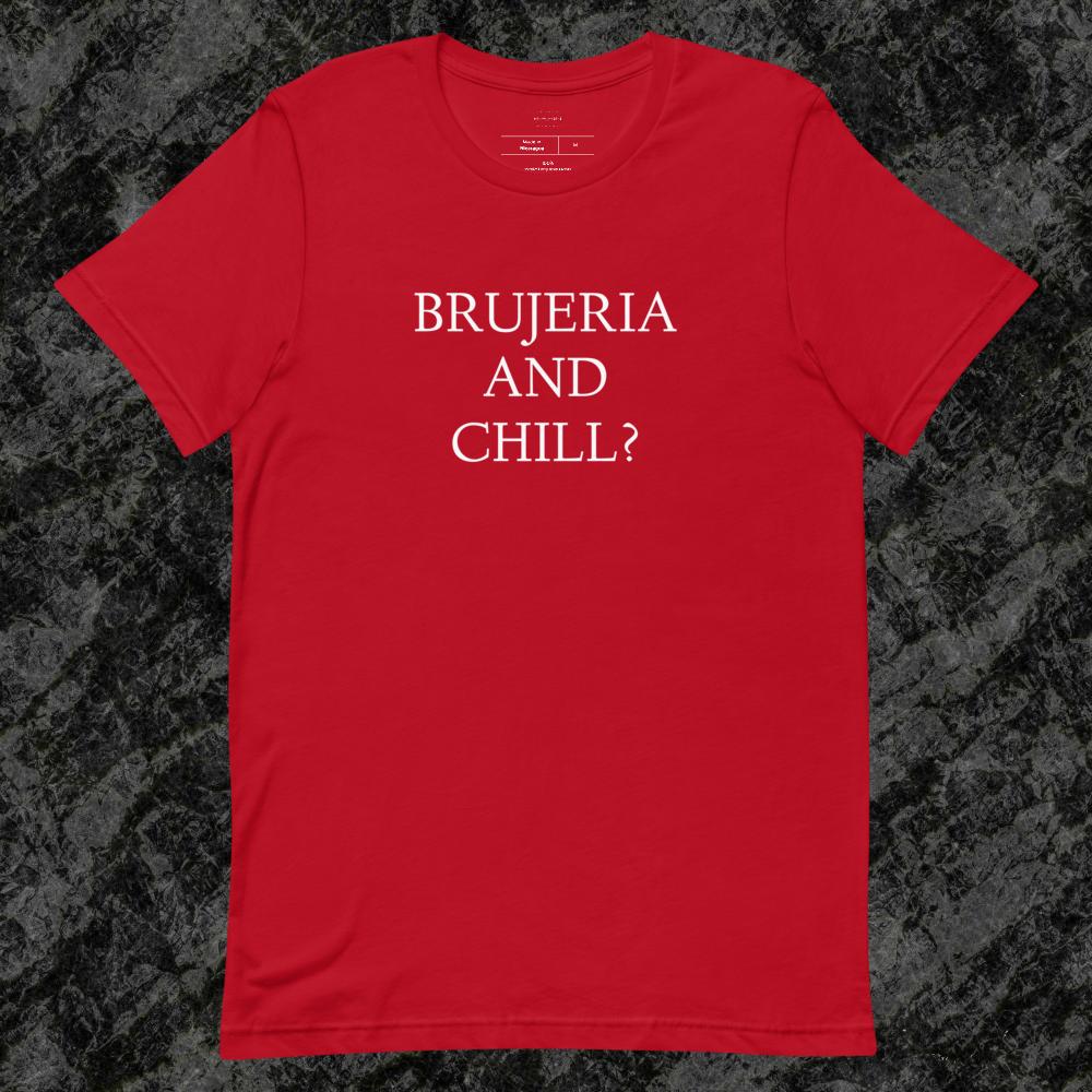 Brujeria and Chill Unisex T-Shirt